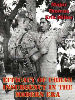 cover image of Efficacy of Urban Insurgency In the Modern Era